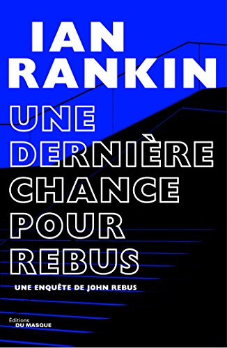 Couverture Une dernire chance pour Rebus Librairie des Champs-Elyses - Le Masque