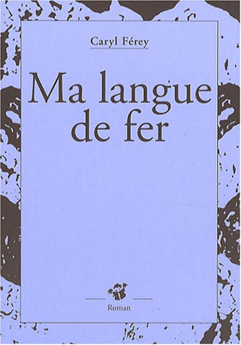 Couverture Ma langue de fer Editions Thierry Magnier