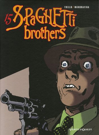 Couverture Spaghetti brothers - Tome 15 Vents d'Ouest