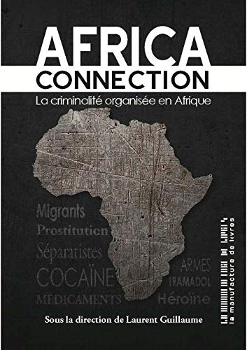 Couverture Africa Connection : La Criminalit organise en Afrique La Manufacture de Livres