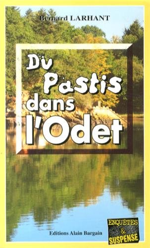 Couverture Du pastis dans l'Odet Editions Alain Bargain