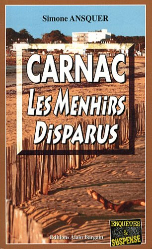 Couverture Carnac, les menhirs disparus Editions Alain Bargain