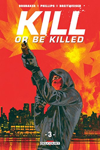Couverture Kill or be killed  Tome 3 Delcourt