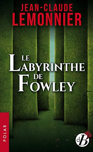 Couverture Le Labyrinthe de Fowley Editions De Bore