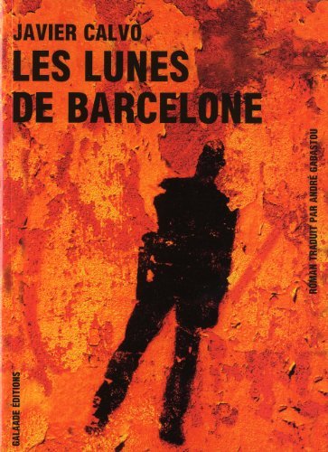 Couverture Les Lunes de Barcelone Editions Galaade