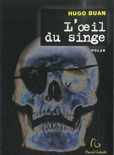 Couverture L'oeil du singe Pascal Galod Editions