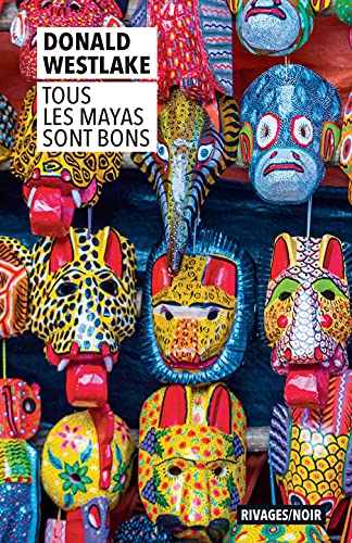 Couverture Tous les Mayas sont bons Rivages