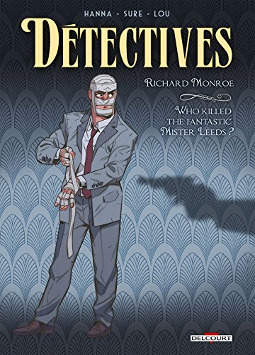 Couverture Who Killed the Fantastic Mister Leeds ?  Delcourt