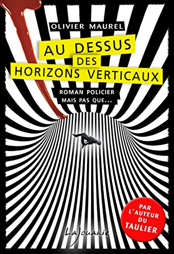 Couverture Au Dessus des Horizons Verticaux Editions Lajouanie