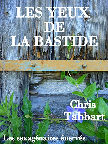 Couverture Les Yeux de la bastide Chris Tabbart.