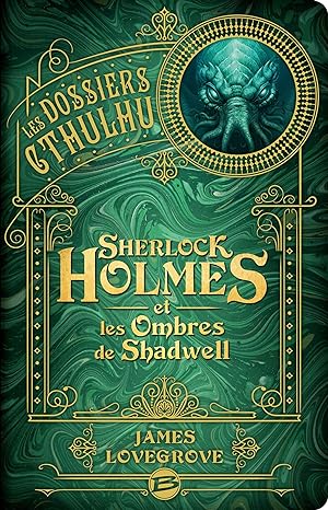 Couverture Les Dossiers Cthulhu, T1 : Sherlock Holmes et les ombres de Shadwell