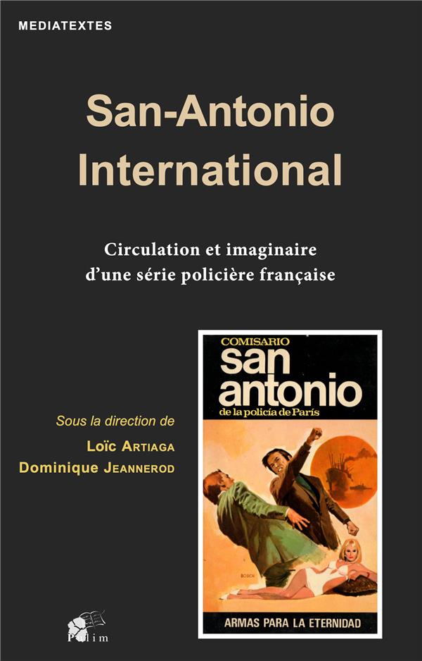 Couverture San-Antonio International. Circulation et imaginaire dune srie policire franaise