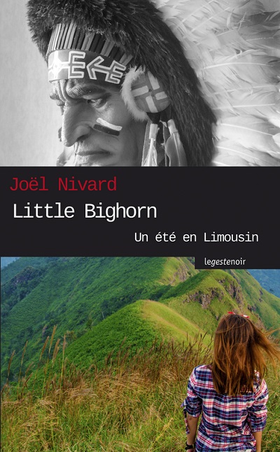 Couverture Little Bighorn - Un t en Limousin La Geste