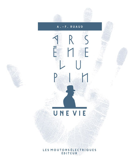 Couverture Arsne Lupin, une vie