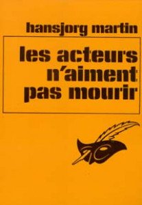 Couverture Les acteurs naiment pas mourir Librairie des Champs-Elyses - Le Masque