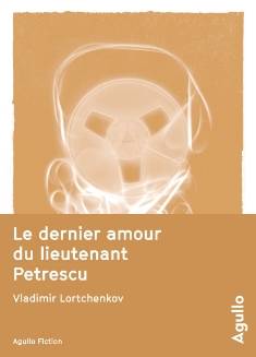 Couverture Le Dernier amour du Lieutenant Petrescu