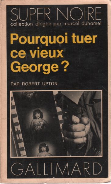 Couverture Pourquoi tuer ce vieux George ? Gallimard