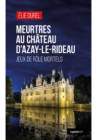 Couverture Meurtres au chteau d'Azay-le-Rideau - Jeux de rle mortels La Geste