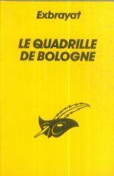 Couverture Le Quadrille de Bologne Librairie des Champs-Elyses - Le Masque