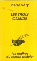 Couverture Les Trois Claude Librairie des Champs-Elyses - Le Masque