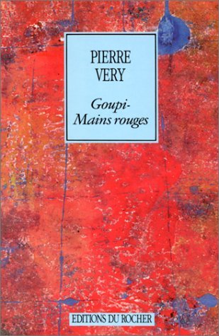 Couverture Goupi Mains-Rouges Editions du Rocher