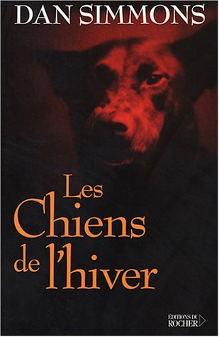 Couverture Les Chiens de l'Hiver Editions du Rocher