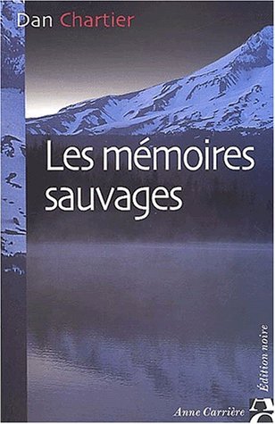 Couverture Les Mmoires Sauvages Anne Carrire