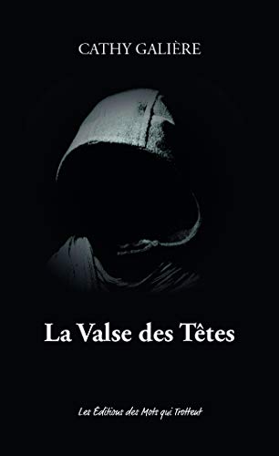 Couverture La Valse des ttes Les Editions des Mots qui trottent