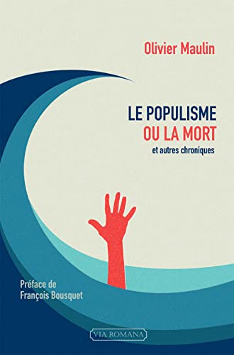 Couverture Le Populisme ou la mort VIA ROMANA