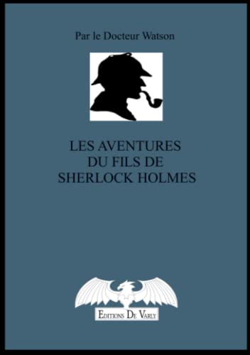 Couverture Les Aventures du fils de Sherlock Holmes De Varly