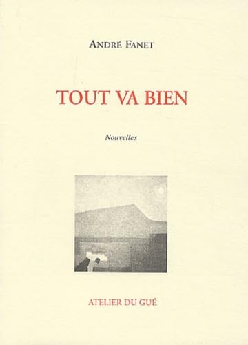 Couverture Tout va bien Atelier du Gu (Editions)