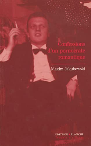 Couverture Confessions d'un pornocrate romantique Blanche