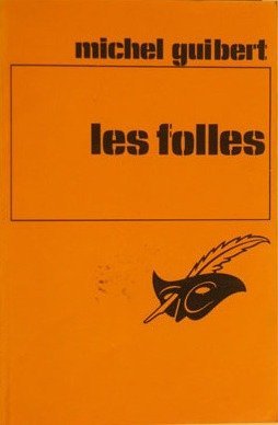 Couverture Les Folles Librairie des Champs-Elyses - Le Masque
