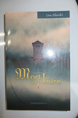 Couverture Mort sur la Loire Cheminements/L'A part Editions