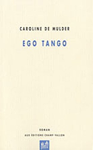 Couverture Ego tango Champ Vallon Editions