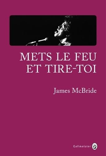 Couverture Mets le feu et tire-toi