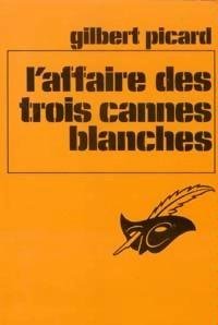 Couverture L'Affaire des trois cannes blanches Librairie des Champs-Elyses - Le Masque
