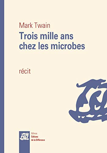 Couverture Trois mille ans chez les microbes Editions de La Diffrence
