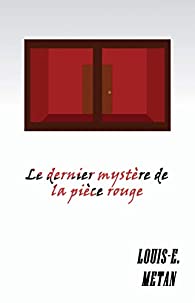 Couverture Le dernier mystre de la pice rouge