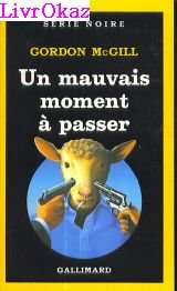 Couverture Un Mauvais moment  passer Gallimard