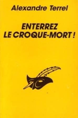 Couverture Enterrez le Croque-mort ! Librairie des Champs-Elyses - Le Masque