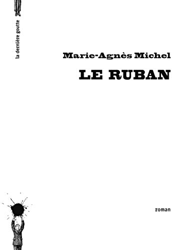 Couverture Le Ruban La Dernire Goutte Editions