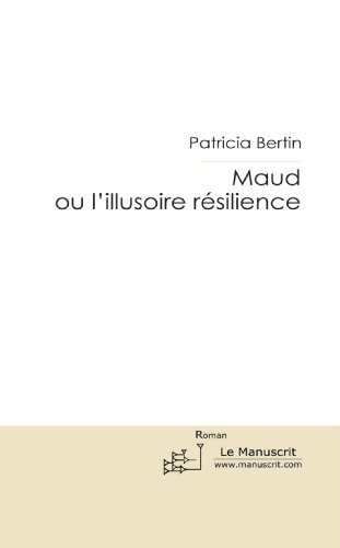 Couverture Maud ou l'illusoire rsilience
