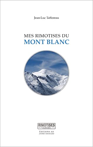 Couverture Mes Rimotises du Mont Blanc Editions AO-Andr Odemard