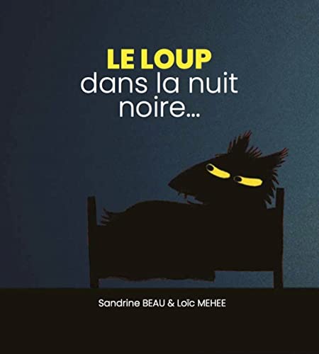 Couverture Le loup dans la nuit noire...