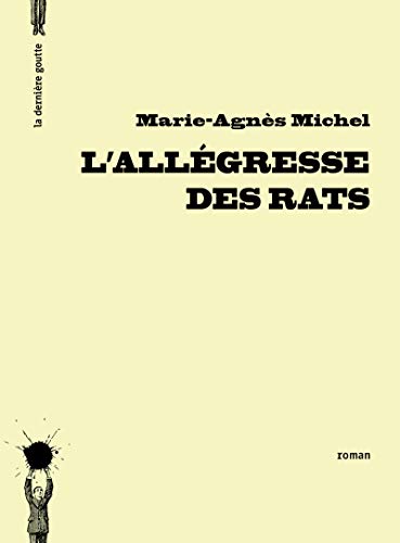 Couverture L'Allgresse des rats La Dernire Goutte Editions