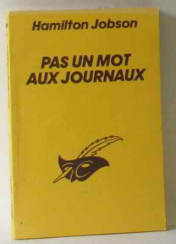 Couverture Pas un mot aux journaux Librairie des Champs-Elyses - Le Masque