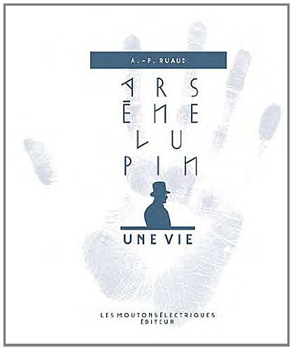 Couverture Arsne Lupin, une vie