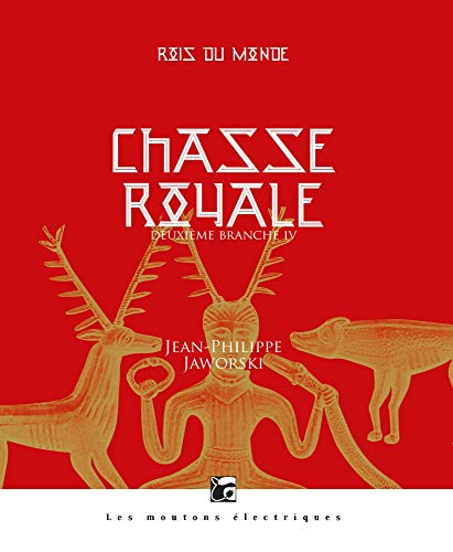 Couverture Rois du monde, tome 5 : Deuxime branche  Chasse Royale, IV