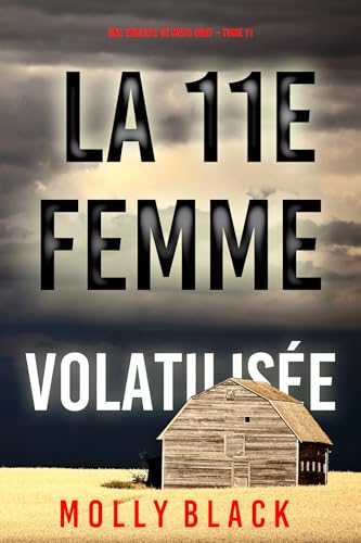 Couverture La 11e femme : Volatilise